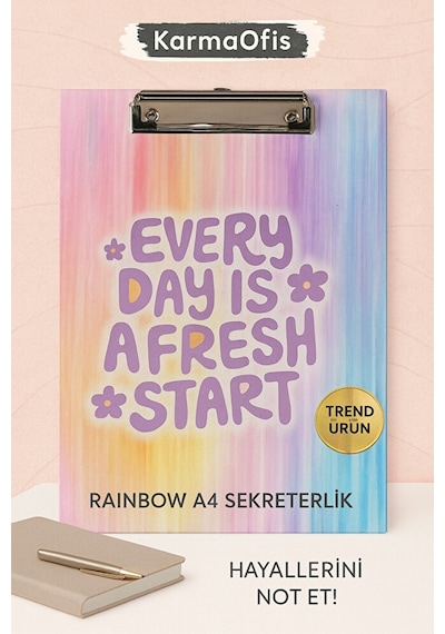 A4 Sekreterlik Gökkuşağı Every Day Is A Fresh Start