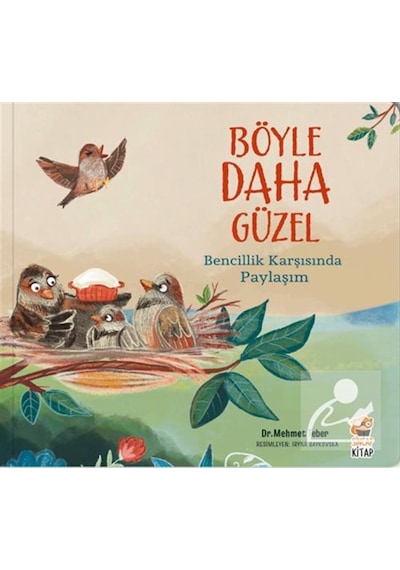 Böyle Daha Güzel / Bencillik Karşısında Paylaşım / Mehmet Teber