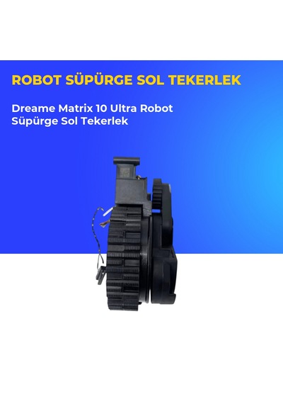 Dreame Matrix 10 Ultra Robot Süpürge Sol Tekerlek