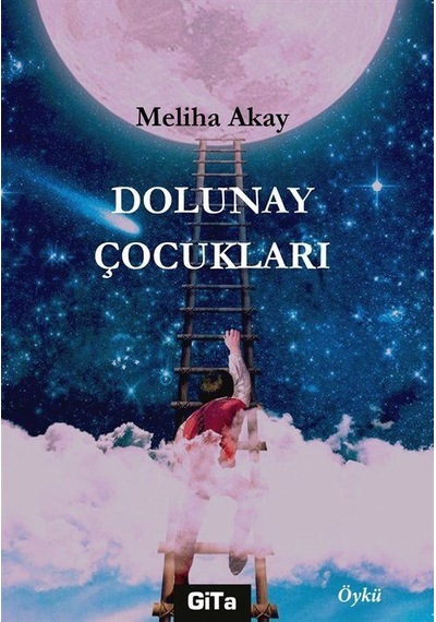 Dolunay Çocukları / Meliha Akay