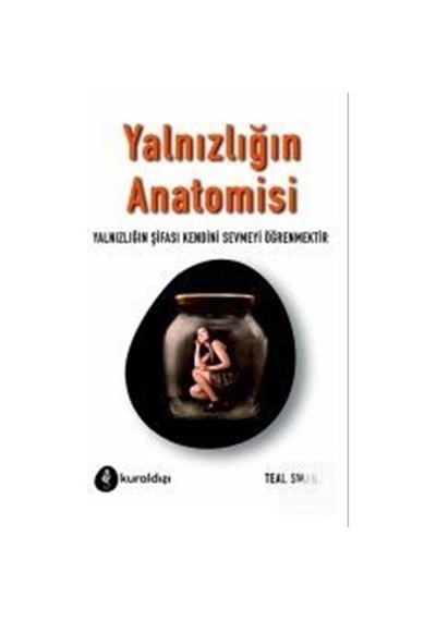 Yalnızlığın Anatomisi - Teal Swan