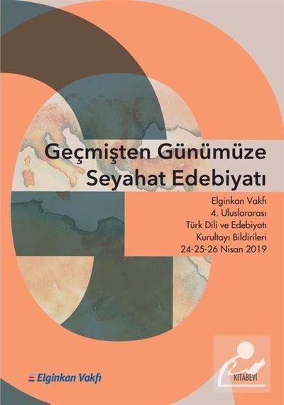 Geçmişten Günümüze Seyahat Edebiyatı- Kitabevi Yayınları