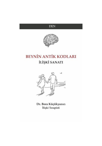Beynin Antik Kodları / Dr. Bora Küçükyazıcı