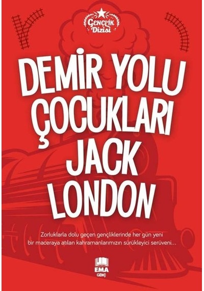 Demir Yolu Çocukları - Gençlik Dizisi - Jack London - Ema Genç