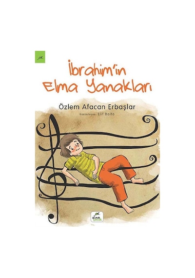 İbrahim'in Elma Yanakları - Özlem Afacan Erbaşlar - Elma Yayınevi