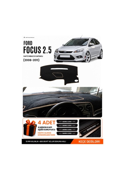 Ford Focus 2.5 Hatchback Kapaklı 2008-2011 Uyumlu Torpido Örtüsü - Siyah Bej