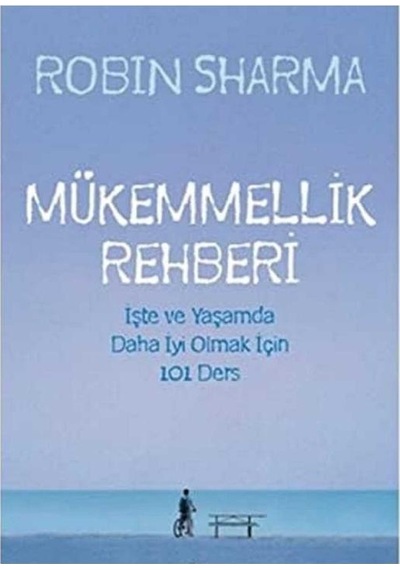Mükemmellik Rehberi İşte Ve Yaşamda Daha İyi Olmak İçin 101 Ders İlk Baskı 2014