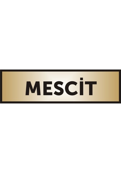 Mescit Yazılı Kapı Levhası ,Yönlendirme Levhası ,Gold