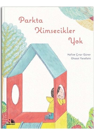 Parkta Kimsecikler Yok - Hafize Çınar Güner - Nesin Yayınevi