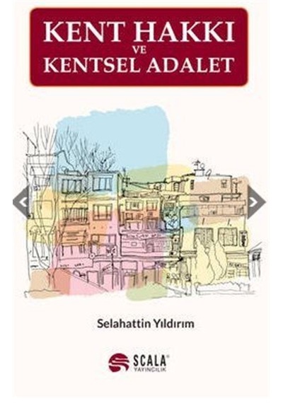 Kent Hakkı ve Kentsel Adalet / Selahattin Yıldırım