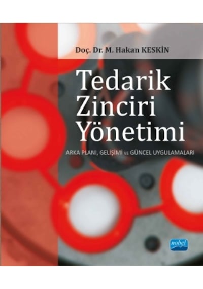 Tedarik Zinciri Yönetimi - Arka Planı, Gelişimi Ve Güncel Uygulamaları