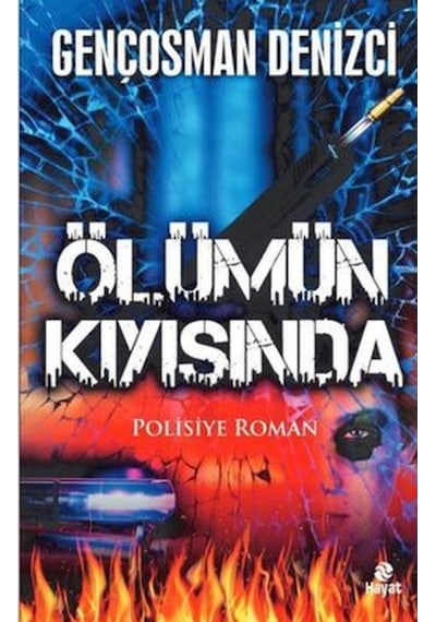 Ölümün Kıyısında - Gençosman Denizci - Hayat Yayıncılık