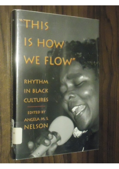 This İs How We Flow - Rhythm İn Black Cultures - Ciltli