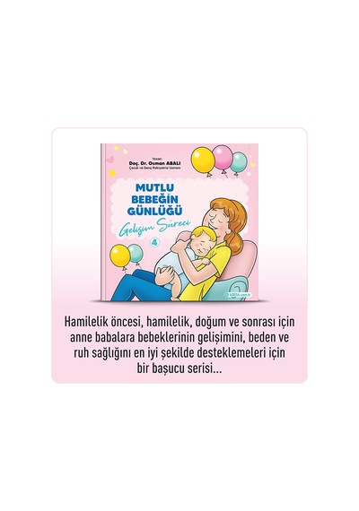 Mutlu Bebeğin Günlüğü 4 - Gelişim Süreci - Osman Abalı - Adeda