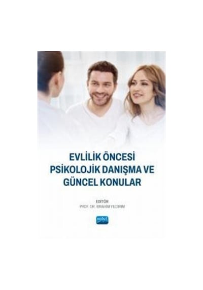 Evlilik Öncesi Psikolojik Danışma ve Güncel Konular- Nobel Akademik Yayıncılık