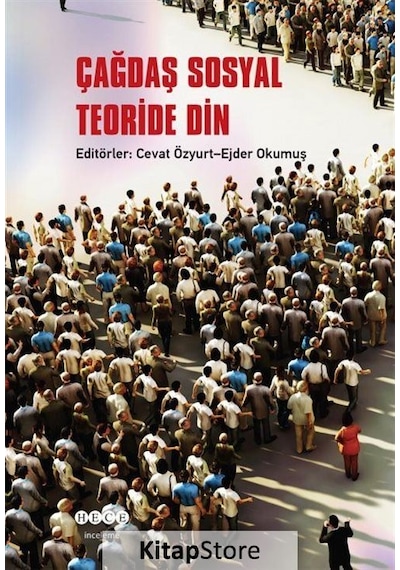 Çağdaş Sosyal Teoride Din / Ejder Okumuş