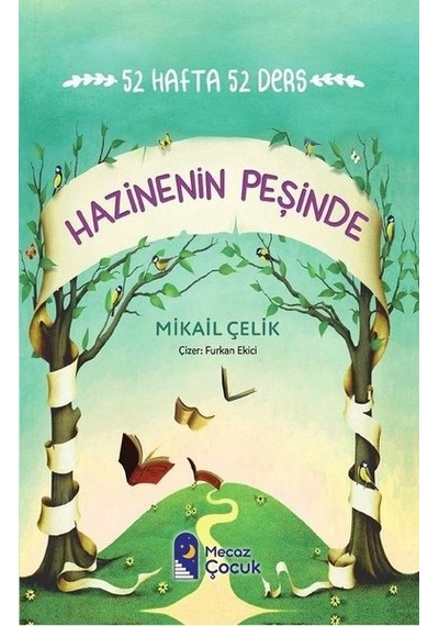 Hazinenin Peşinde - 52 Hafta 52 Ders - Mikail Çelik - Mecaz Çocuk