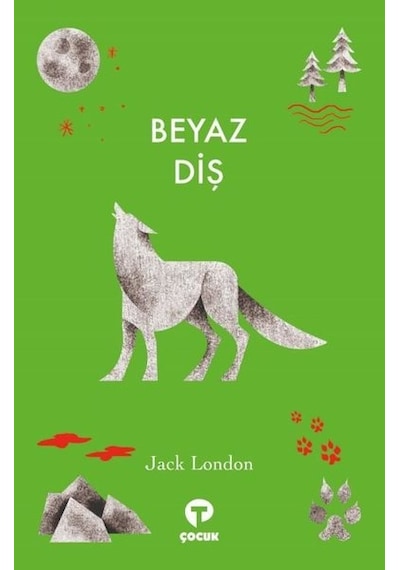 Beyaz Diş - Jack London - Turkuvaz Çocuk
