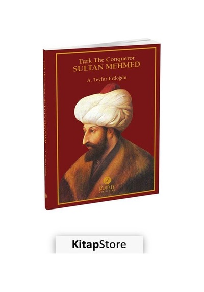 Turk The Conqueror Sultan Mehmed- Rumuz Yayınevi