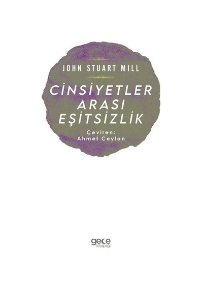Cinsiyetler Arası Eşitsizlik - John Stuart Mill - Gece Kitaplığı