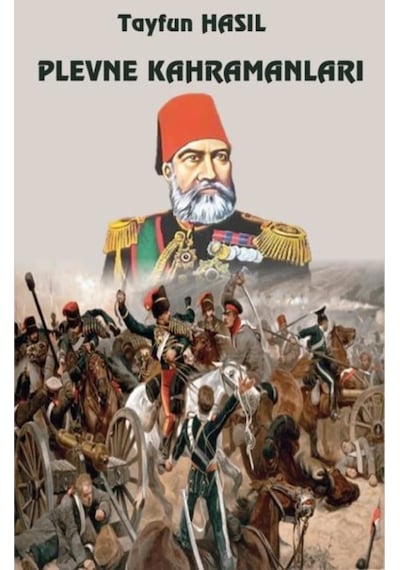 Plevne Kahramanları - Tayfun Hasıl - Platanus Publishing