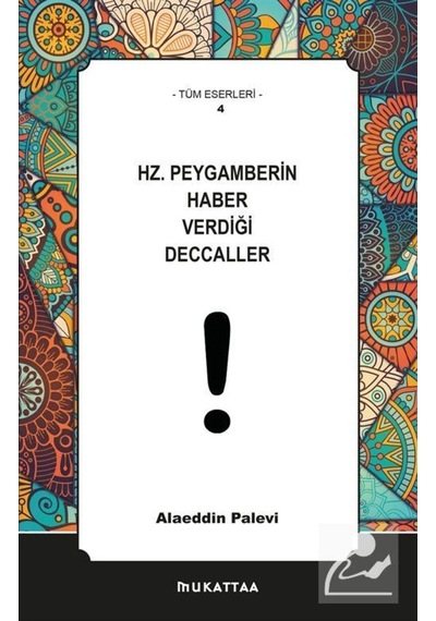 Hz. Peygamberin Haber Verdiği Deccaller - Alaeddin Palevi - Mukattaa