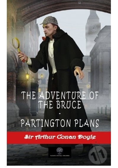 The Adventure of the Bruce - Partington Plans - Arthur Conan Doyle - Platanus Publishing