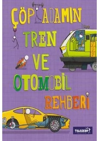 Çöp Adamın Tren ve Otomobil Rehberi- Teleskop Popüler Bilim