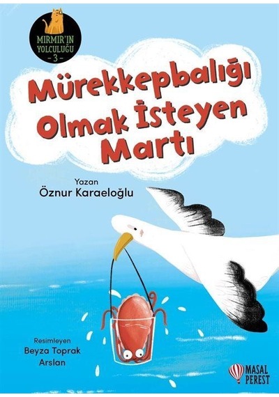 Mürekkepbalığı Olmak İsteyen Martı / Öznur Karaeloğlu