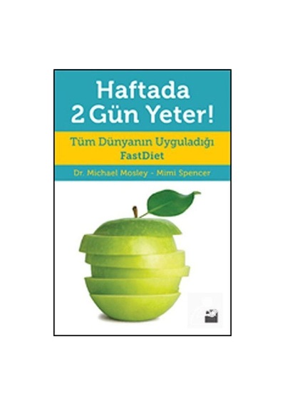 Haftada 2 Gün Yeter - Mimi Spencer -  Michael Mosley - Doğan Kitap