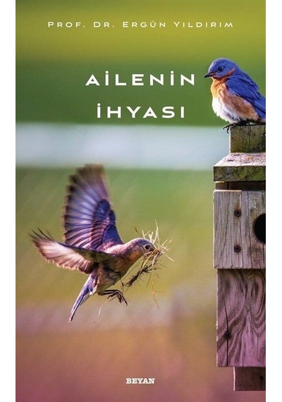 Ailenin İhyası  - Ergül Yıldırım  - Beyan Yayınları