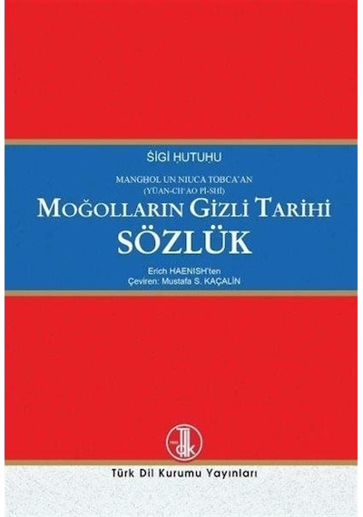 Moğolların Gizli Tarihi Sözlük / Eric Haenish
