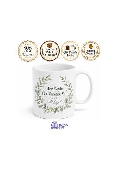 Her Şeyin Bir Zamanı Var Sabır Temalı Huzur Veren Çay Kupası Hediye Bardak Beyaz / Çok Renkli