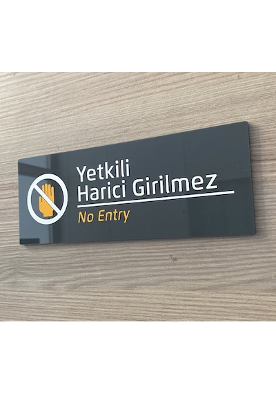 Yetkili Harici Girilmez Uyarı Levhası