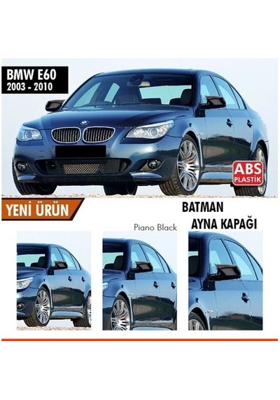 Bmw E60 2003-2010 Batman Yarasa Ayna Kapağı Piano Black Abs Plast