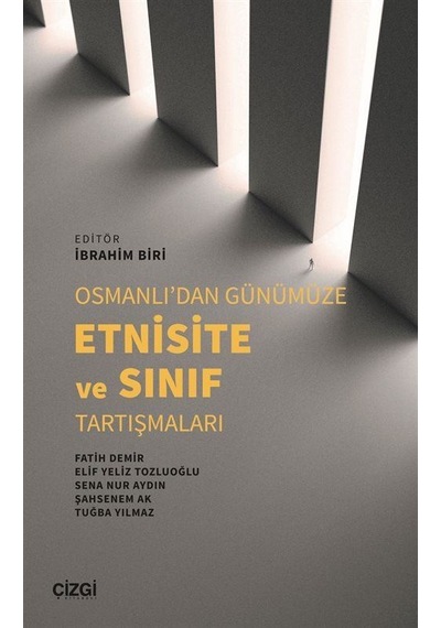 Osmanlı'dan Günümüze Etnisite ve Sınıf Tartışmaları / Kolektif