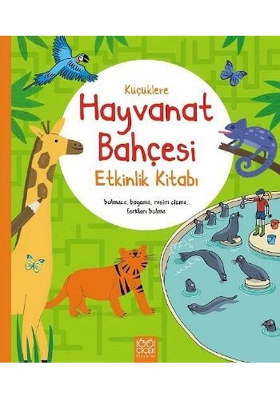 Küçüklere Hayvanat Bahçesi Etkinlik Kitabı - Rebecca Gilpin - 1001 Çiçek