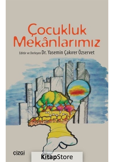 Çocukluk Mekanlarımız- Çizgi Kitabevi