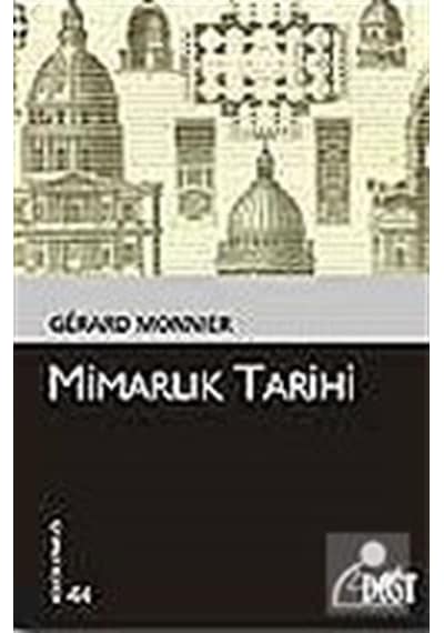 Mimarlık Tarihi kültür Kitaplığı 44 / Gerard Monnier