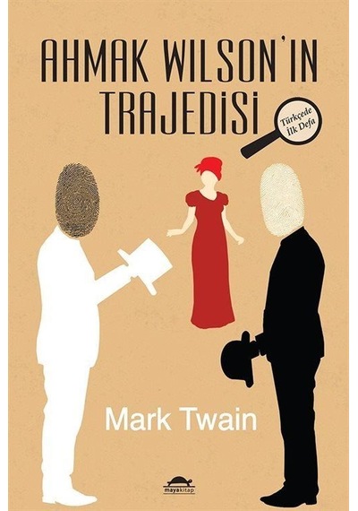 Ahmak Wilson'ın Trajedisi- Maya Kitap