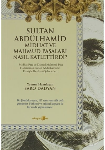 Sultan Abdülhamid Midhat Ve Mahmud Paşaları Nasıl Katlettirdi? N11.4889