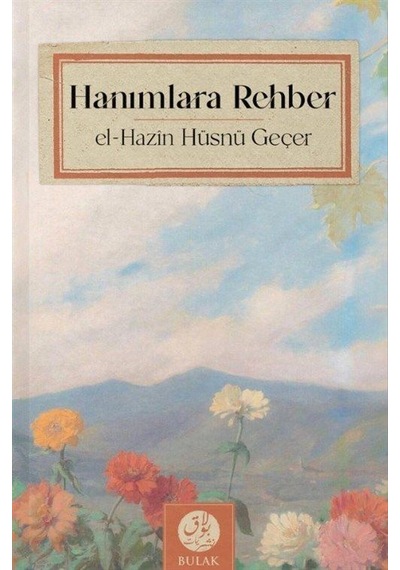 Hanımlara Rehber - Çift Renkli Baskı - Hüsnü Geçer - Bulak Neşriyat
