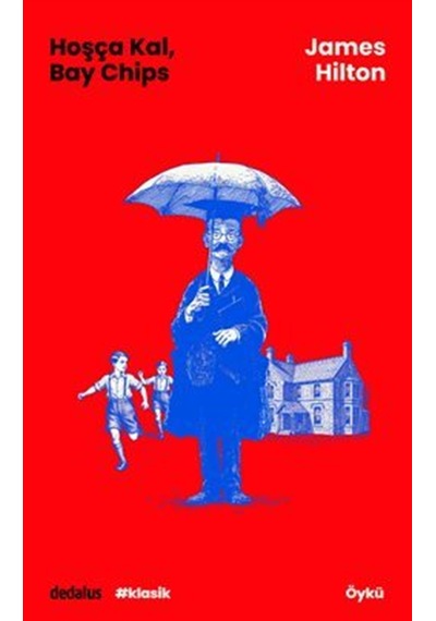 Hoşça Kal, Bay Chips / James Hilton