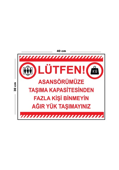 Metal Asansörümüze Taşıma Kapasitesinden Fazla Kişi Binmeyin 30cm X 40cm A3 Büyüklüğünde Uyarı Levha