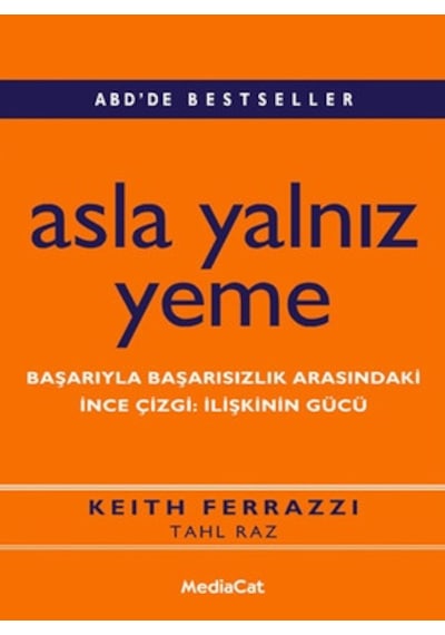 Asla Yalnız Yeme - Keith Ferrazzi - MediaCat Yayıncılık