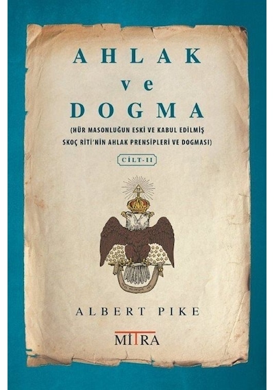 Ahlak ve Dogma - Cilt 2 - Albert Pike - Mitra