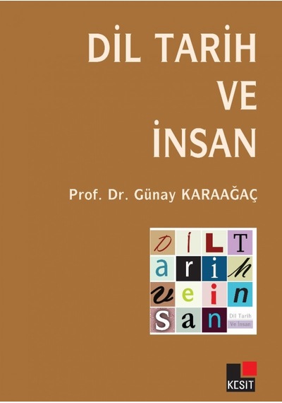 Dil Tarih ve İnsan  - Günay Karaağaç  - Kesit Yayınları
