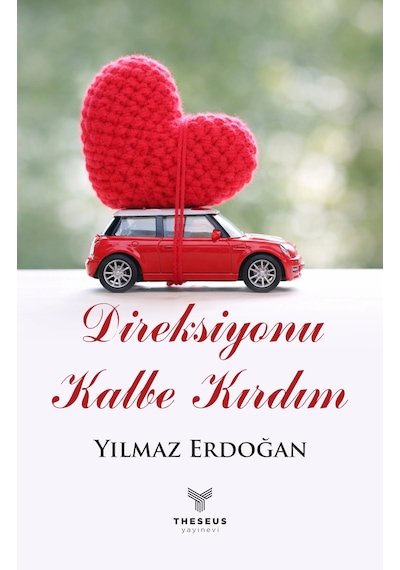 Direksiyonu Kalbe Kırdım - Yılmaz Erdoğan - Theseus Yayınevi