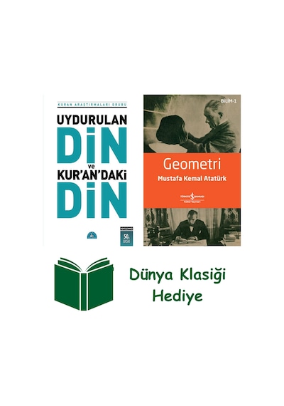 Uydurulan Din Ve Kuran'daki Din + Geometri + Dünya Klasiği Hediye