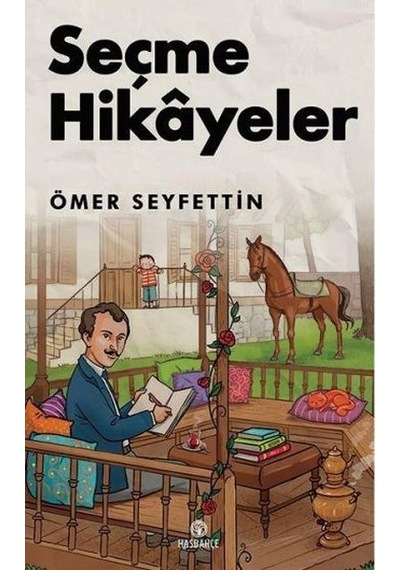 Seçme Hikayeler - Ömer Seyfettin - Hasbahçe